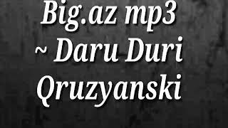 Daru Duri-Qruzyanski Big Mp3