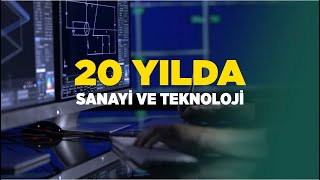20 Yılda Sanayi Ve Teknoloji-İnfografik