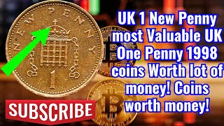 Uk 1 New Penny Most Valuable Uk One Penny 1998 Coins Worth Lot Of Money Coins Worth Money