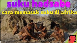 Suku Pedalaman Afrika Hadsabe Beginilah Cara Memasak Suku Pedalaman Afrika