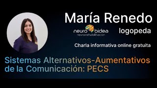 SISTEMAS ALTERNATIVOS AUMENTATIVOS DE LA COMUNICACIÓN PECS María Renedo