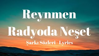 Reynmen - Radyoda Neşet (Lyrics) Şarkı Sözleri