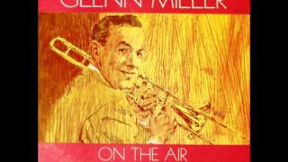 Glenn Miller And His Orchestra Oh Baby Glenn Miller And His Orchestra Oh Baby