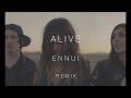 Krewella - Alive (Ennui Remix) [Free Download]
