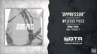 Watch Jesus Piece Oppressor video