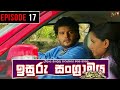 Isuru Sangramaya Episode 17