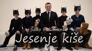 Sako Polumenta - Jesenje Kise