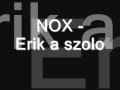 NOX - Erik a szolo