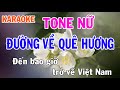 Đường Về Quê Hương Karaoke Tone Nữ Nhạc Sống - Phối Mới Dễ Hát - Nhật Nguyễn