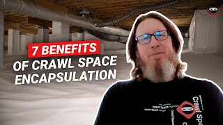 7 Benefits Of Crawl Space Encapsulation