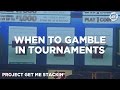 When to Gamble in Poker Tournaments - Poker Strategy, Tips + Tricks