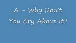 Watch A Why Dont You Cry About It video