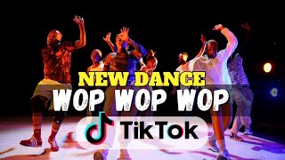 Wop Wop Wop - Viral TikTok Dance December 2023 EDITION