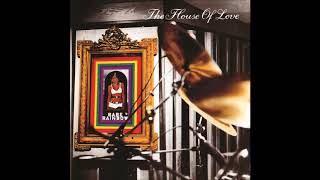 Watch House Of Love Cruel video