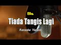 Ella - Tiada Tangis Lagi Karaoke & Lirik bY Bening Musik