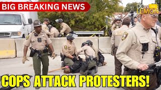 Hot Takes - Don On The Scene In Chicago - Cops Attack Protesters