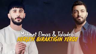 Herşeyi Bıraktığın Yerde - Mehmet Elmas & Taladro (ft. Stres Beats)