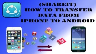 Shareit How To Transfer Data From Iphone To Android