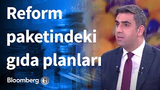 Reform paketindeki gıda planları ve küresel hububat fiyatları - Finans Merkezi |