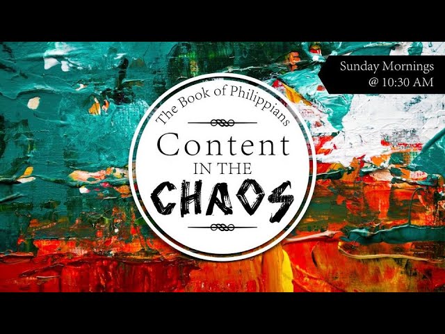 Philippians: Content in the Chaos