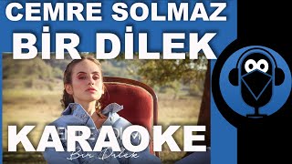Cemre Solmaz - Bir Dilek / KARAOKE / Sözleri / Lyrics / (Cover)