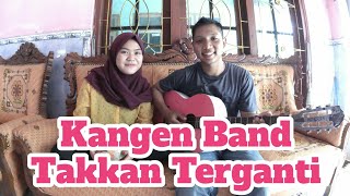 Cover gitar lagu Kangen Band Takkan Terganti || by Ngepe'enz