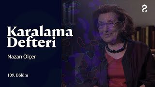 Nazan Ölçer Doğan Hızlan Ile Karalama Defteri 109. Bölüm Trt2
