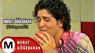 Murat Göğebakan - Ay Yüzlüm (Tv Programı)  #2