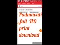 Padmavati full HD print original download 3 quality