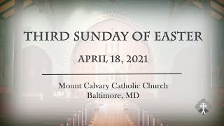 HOMILY 4-18-2021 Third Sunday of Easter