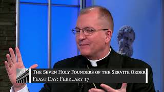 February 17 - The Seven Holy Founders of the Servite Order