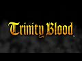 Trinity Blood - The Throne of Roses: III. Lord of Abyss