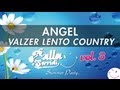 COUNTRY VALZER LENTO - ANGEL - BALLA... COUNTRY VALZER LENTO - ANGEL - BALLA...