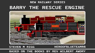 New Railway Series - Barry The Rescue Engine Part 2 Gordon Takes A Tumble Free To Adapt