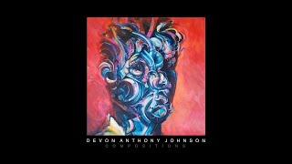 Devon Anthony Johnson - Compositions - Consumed