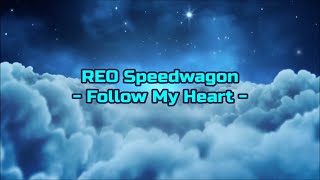 Watch Reo Speedwagon Follow My Heart video