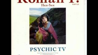 Watch Psychic Tv Roman P video