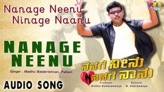 Nanage Neenu Ninage Naanu | "Nanage Neenu" Audio Song | Rakesh, Sangeetha Shetty