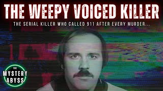 The Weepy Voiced Killer Serial Killer Doentary