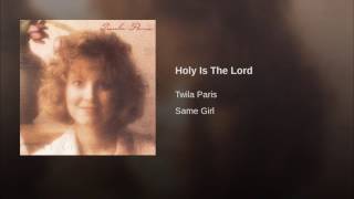 Watch Twila Paris Holy Is The Lord video