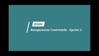 Recuperar Contraseña DIAN segunda opcion