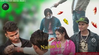 Naino Ki Jo Baat Naina Jane Hai Ahkmr Team Cute Love Story Gangster Story New Video 20021