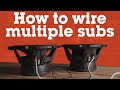 How to wire multiple subs to your amplifier | Crutchfield