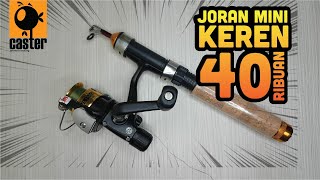 Review Joran Mini Murah 40 Ribuan Untuk Mancing Dadakan