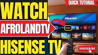 How To Watch Afroland Tv On Any Hisense Smart Tv 2025 Guide