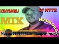 BEST OF KINYAMBU BOYS MIX. (NZONKOLO) BY DJ NYTZ