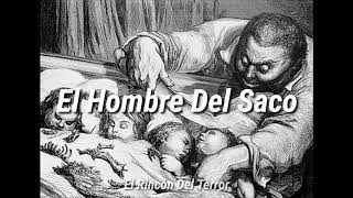 El Hombre Del Saco (Creepypasta)