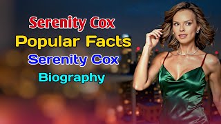 Serenity Cox Popular Facts