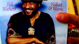 Watch Bill Withers Naked And Warm video