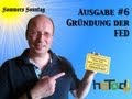 Gründung der FED - Sommers Sonntag 6 Gründung der FED - Sommers Sonntag 6